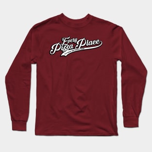 Every Pizza Place Long Sleeve T-Shirt